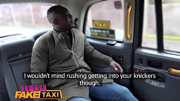 Female Fake Taxi Sexy Minx Driver Sucks And Fucks Studs Big Black Cock